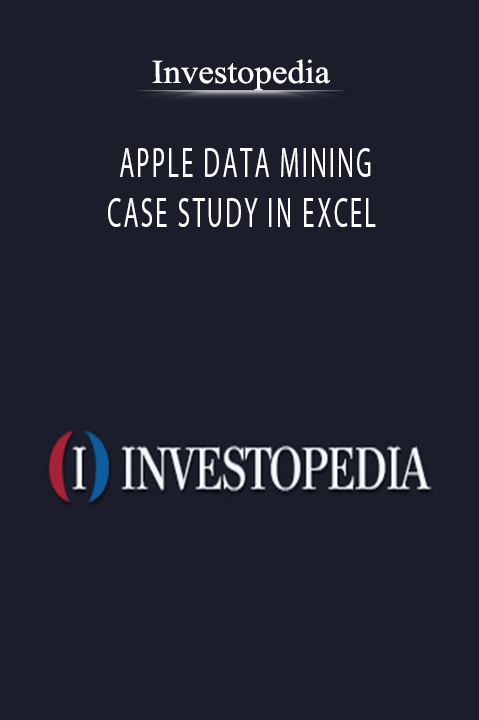 Investopedia - APPLE DATA MINING CASE STUDY IN EXCEL.