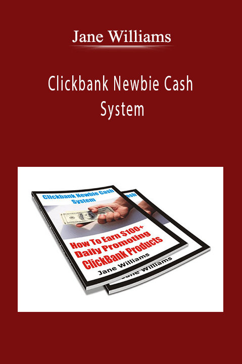 Jane Williams - Clickbank Newbie Cash System