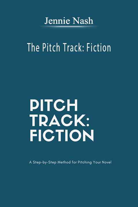 Jennie Nash - The Pitch Track: Fiction