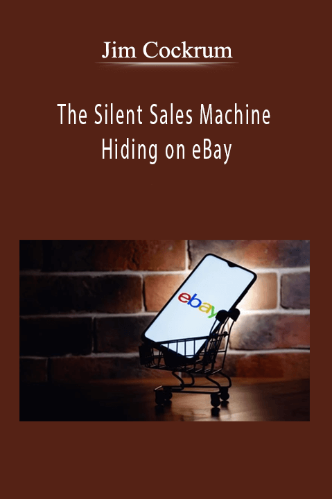 Jim Cockrum - The Silent Sales Machine Hiding on eBay