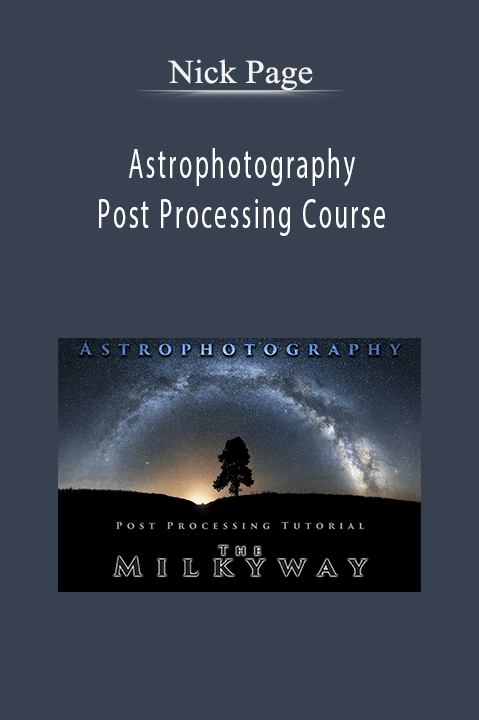 Nick Page – Astrophotography Post Processing Course