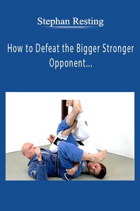 Stephan Resting - How to Defeat the Bigger Stronger Opponent (Martial Art Self Defense