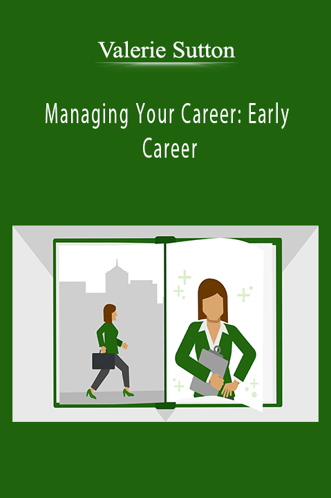 Valerie Sutton - Managing Your Career Early Career