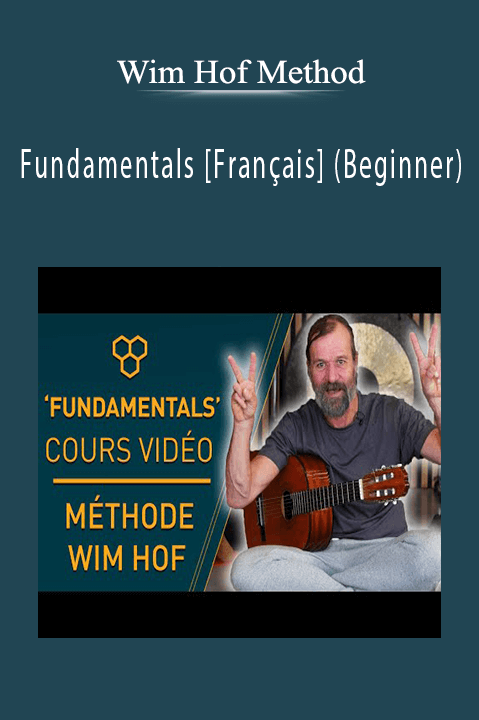 Wim Hof Method - Fundamentals [Français] (Beginner)