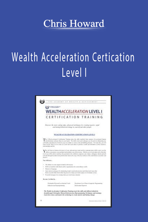 Chris Howard - Wealth Acceleration Certication Level I