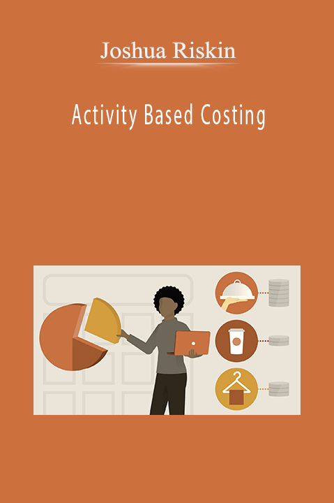 Joshua Riskin - Activity Based Costing
