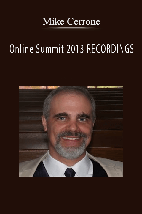Mike Cerrone - Online Summit 2013 RECORDINGS
