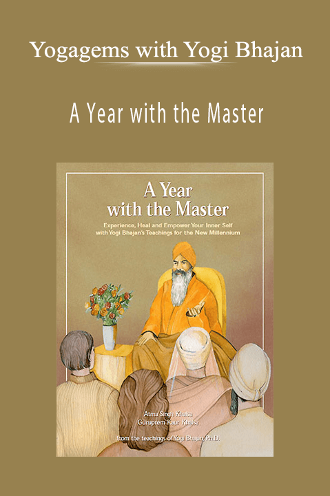 Yogagems with Yogi Bhajan – A Year with the Master