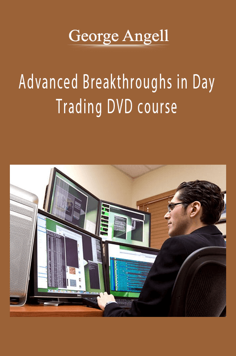 George Angell - Advanced Breakthroughs in Day Trading DVD course