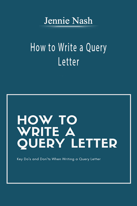 Jennie Nash - How to Write a Query Letter