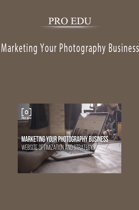 PRO EDU – Marketing Your Photography Business