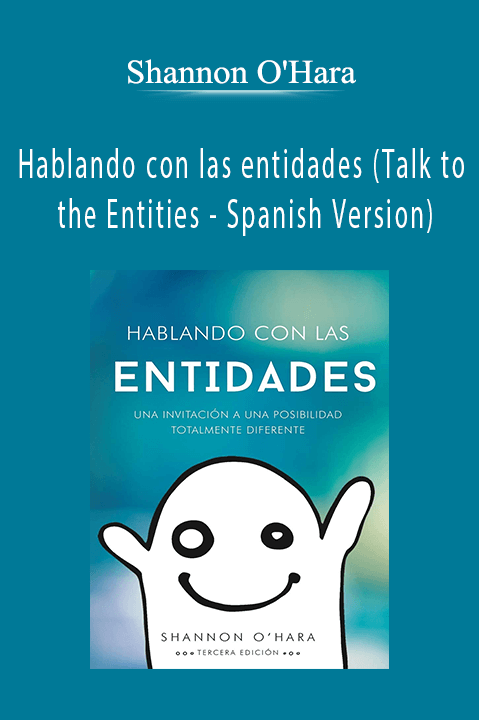 Shannon O'Hara - Hablando con las entidades (Talk to the Entities - Spanish Version)