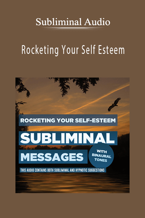 Subliminal Audio – Rocketing Your Self Esteem