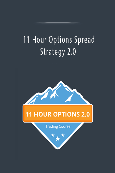  11 Hour Options Spread Strategy 2.0