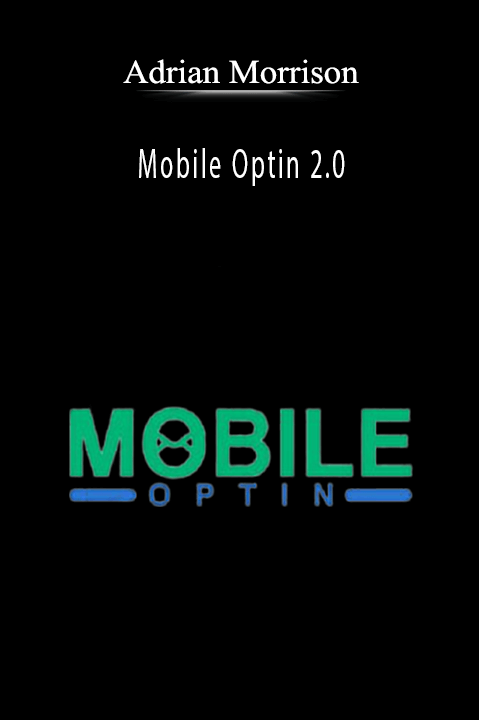 Adrian Morrison - Mobile Optin 2.0.