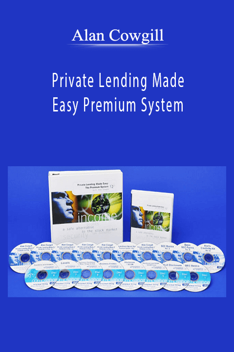 Alan Cowgill - Private Lending Made Easy Premium System.