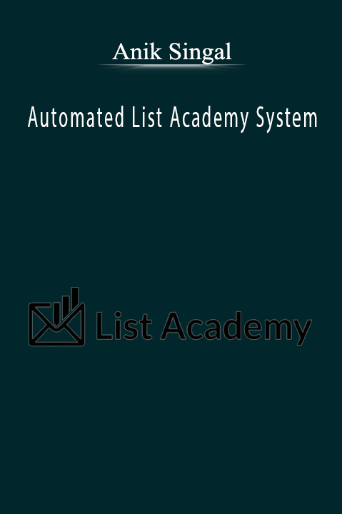 Anik Singal - Automated List Academy System.