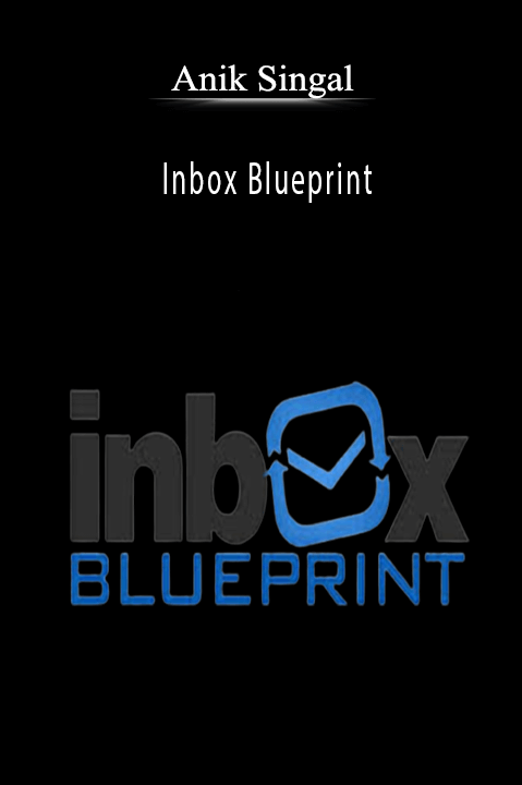 Anik Singal - Inbox Blueprint.
