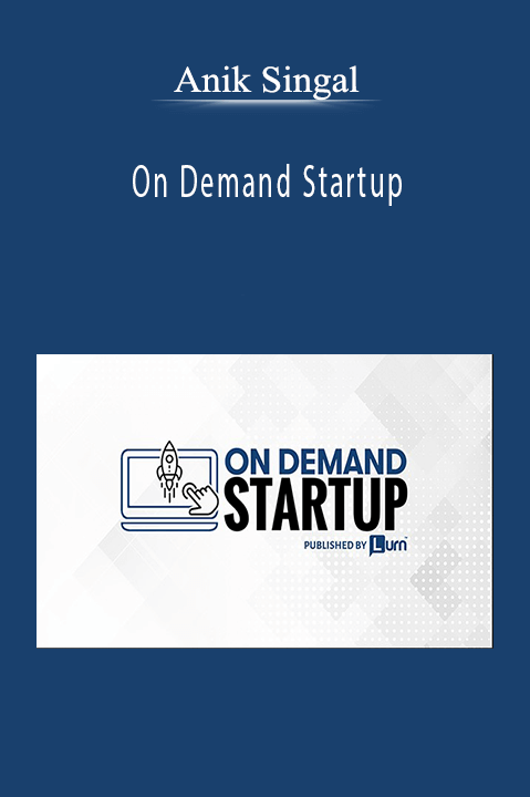 Anik Singal - On Demand Startup