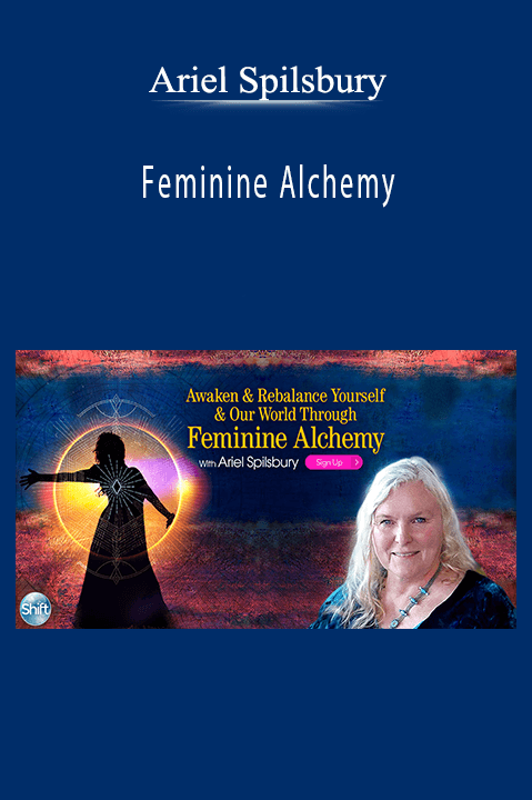 Ariel Spilsbury - Feminine Alchemy