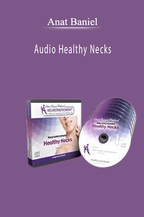 Audio Healthy Necks - Anat Baniel.