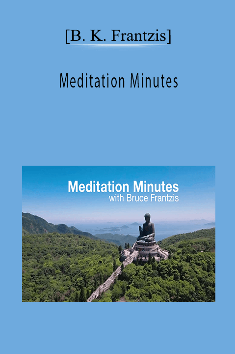 [B. K. Frantzis] Meditation Minutes