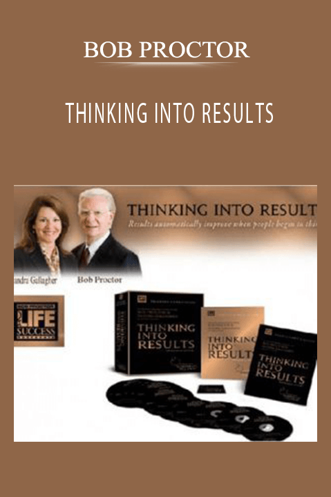 BOB PROCTOR - THINKING INTO RESULTS