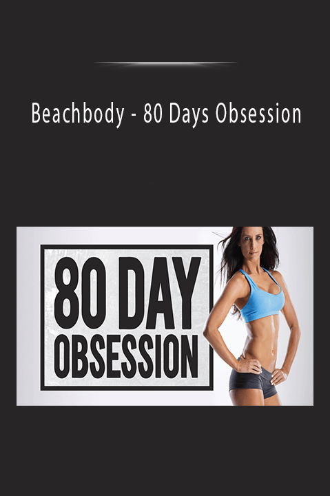 Beachbody - 80 Days Obsession.