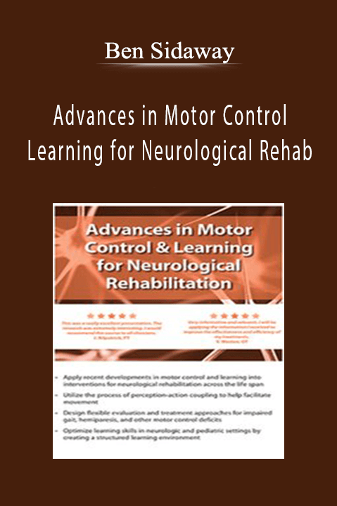 Ben Sidaway - Advances in Motor Control and Learning for Neurological Rehab.