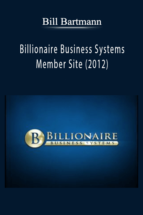 Bill Bartmann - Billionaire Business Systems Member Site (2012).