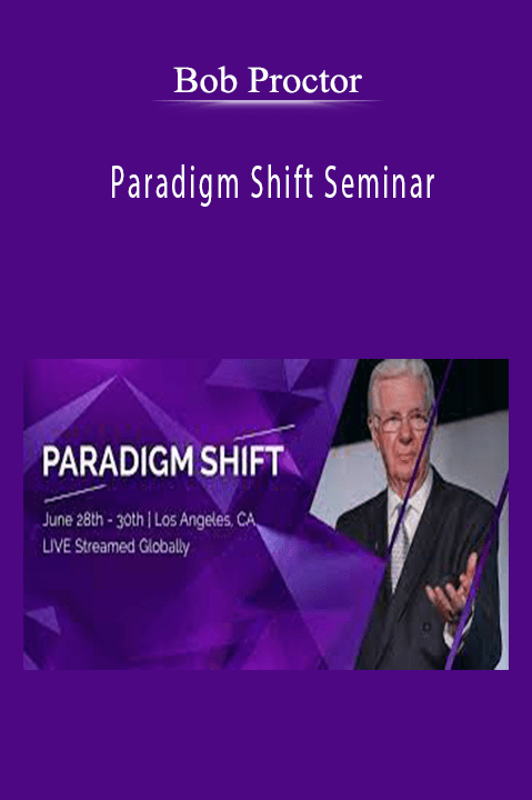 Bob Proctor - Paradigm Shift Seminar.