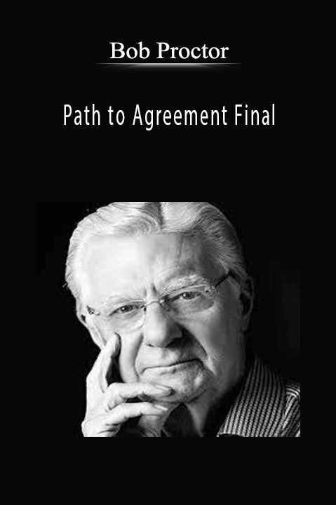 Bob Proctor - Path to Agreement Final.