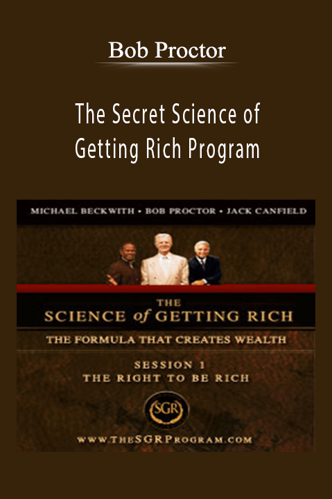 Bob Proctor - The Secret Science of Getting Rich Program