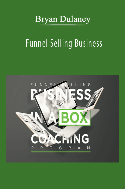 Bryan Dulaney - Funnel Selling Business.
