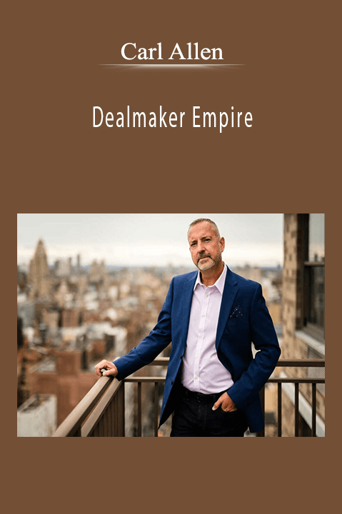 Carl Allen - Dealmaker Empire.