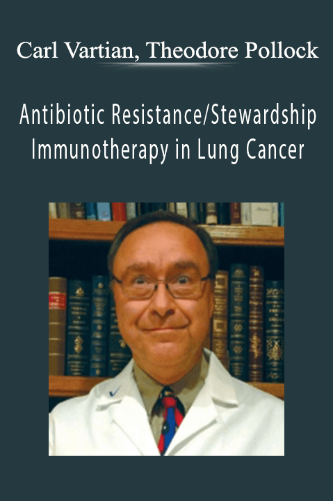 Carl Vartian, Theodore Pollock - Antibiotic ResistanceStewardship & Immunotherapy in Lung Cancer.