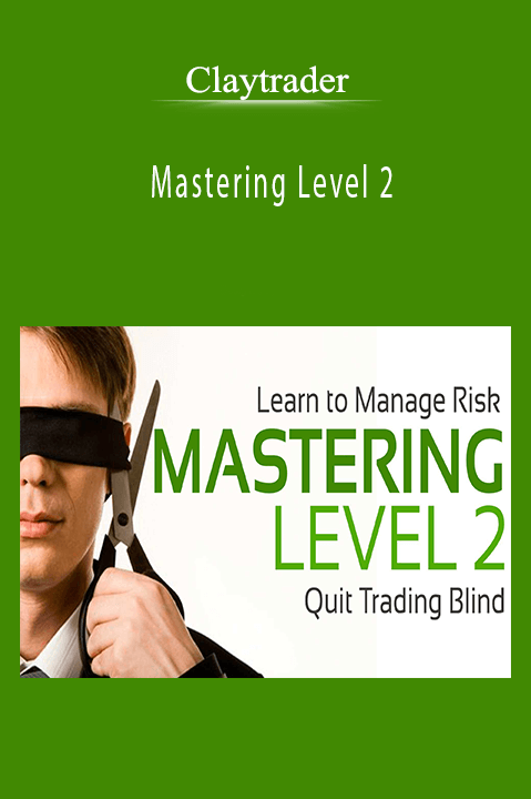 Claytrader - Mastering Level 2.