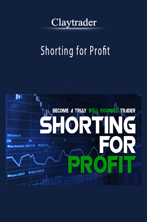 Claytrader - Shorting for Profit.