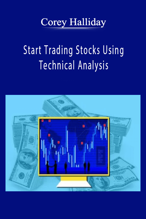 Corey Halliday - Start Trading Stocks Using Technical Analysis.