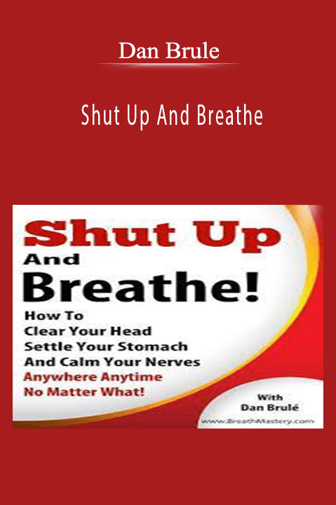 Dan Brule - Shut Up And Breathe.