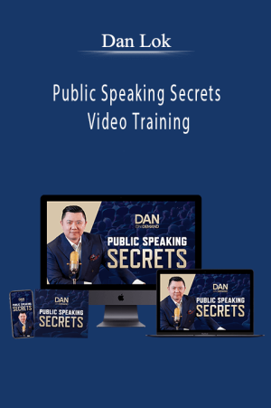 Dan Lok - Public Speaking Secrets Video Training