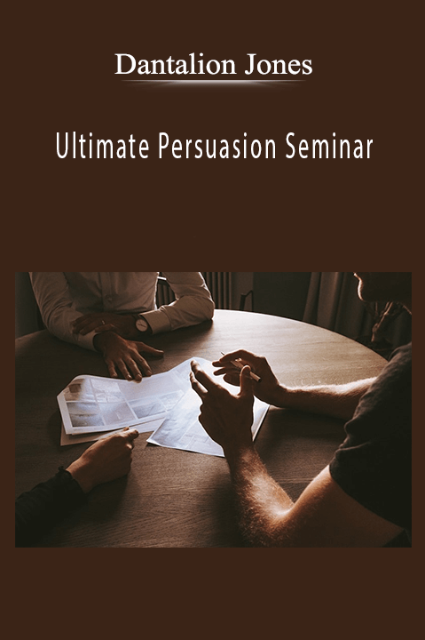 Dantalion Jones - Ultimate Persuasion Seminar