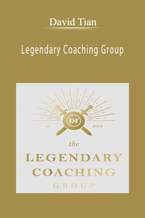 David Tian - Legendary Coaching Group