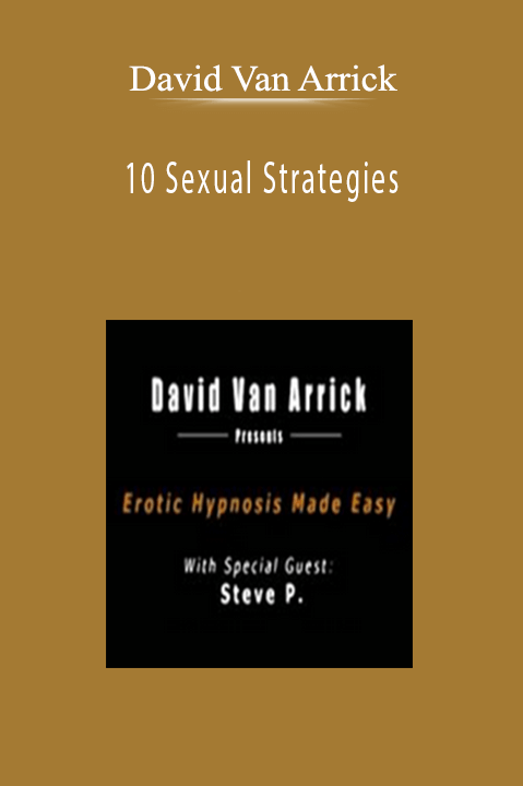 David Van Arrick - 10 Sexual Strategies