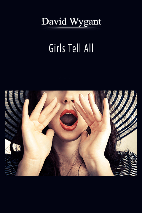 David Wygant - Girls Tell All