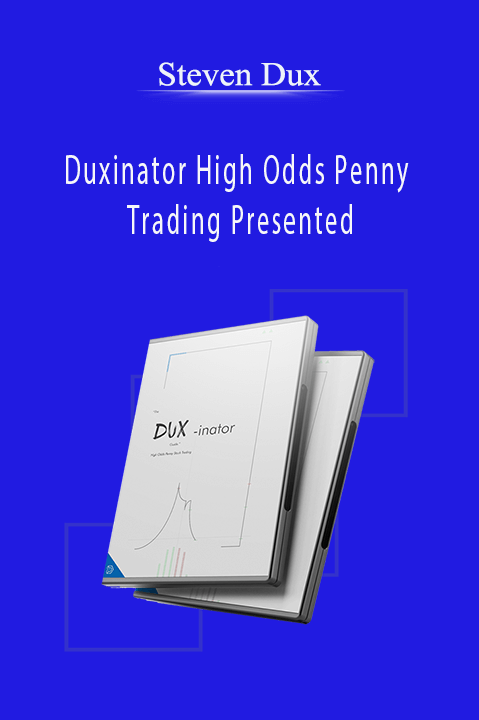 Duxinator High Odds Penny Trading Presented - Steven Dux