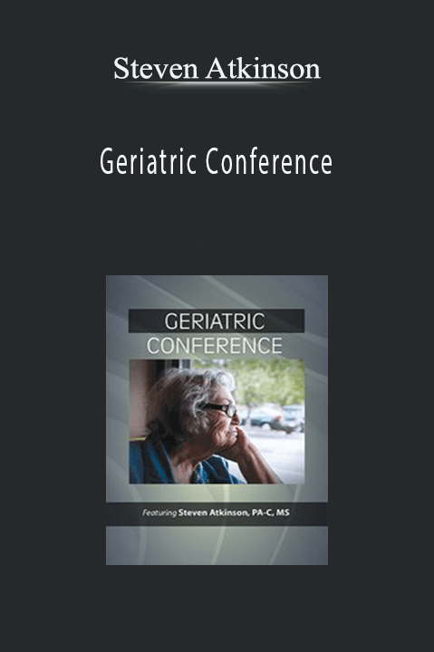 Geriatric Conference - Steven Atkinson