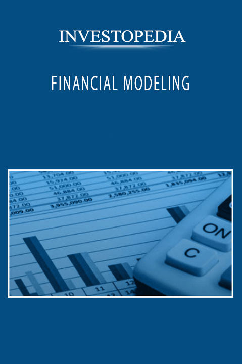 INVESTOPEDIA - FINANCIAL MODELING