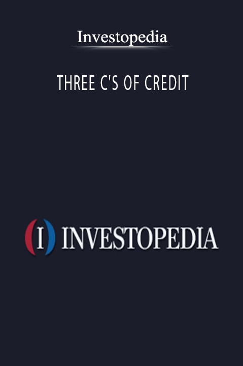 Investopedia - THREE C'S OF CREDIT.