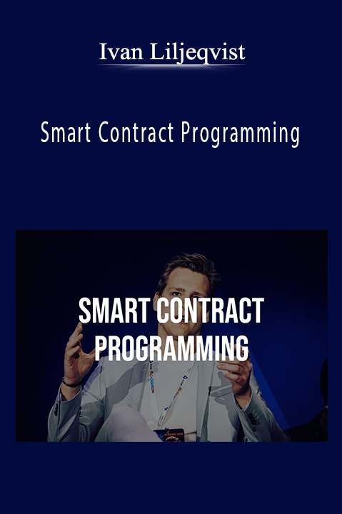 Ivan Liljeqvist - Smart Contract Programming